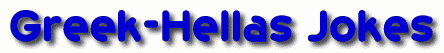 Welcome to Greek-hellas Jokes